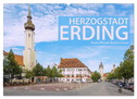 Herzogstadt Erding (Wandkalender 2024 DIN A2 quer), CALVENDO Monatskalender