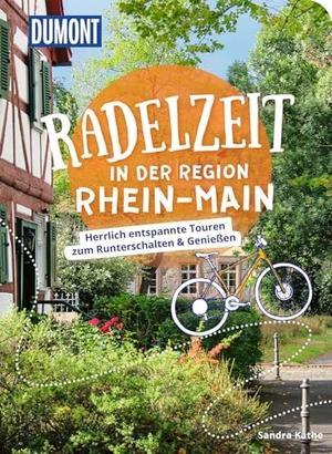 Kathe, Sandra. DUMONT Radelzeit in der Region Rhein-Main - Herrlich entspannte Radtouren zum Runterschalten & Genießen. Dumont Reise Vlg GmbH + C, 2023.