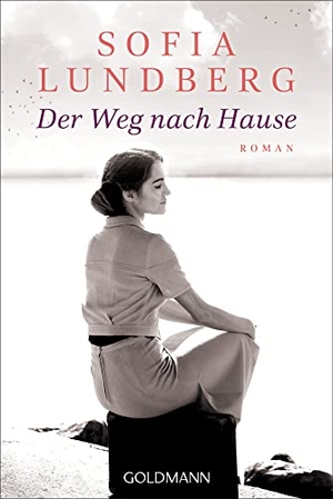Lundberg, Sofia. Der Weg nach Hause - Roman. Goldmann TB, 2022.