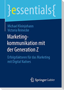 Marketingkommunikation mit der Generation Z
