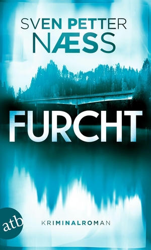 Naess, Sven Petter. Furcht - Kriminalroman. Aufbau Taschenbuch Verlag, 2024.