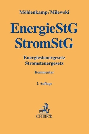 Möhlenkamp, Karen / Knut Milewski. Energiesteuergesetz, Stromsteuergesetz. C.H. Beck, 2020.