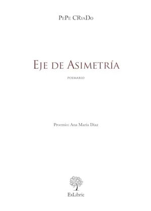 Criado. Eje de Asimetría. Bibliomanager S.L., 2024.