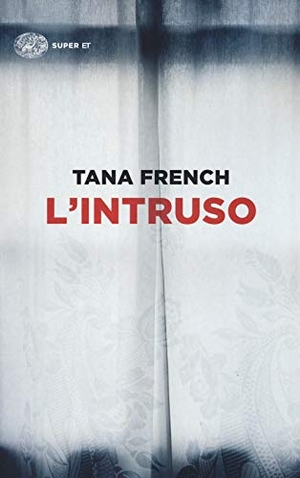 French, Tana. L' intruso. Einaudi, 2019.