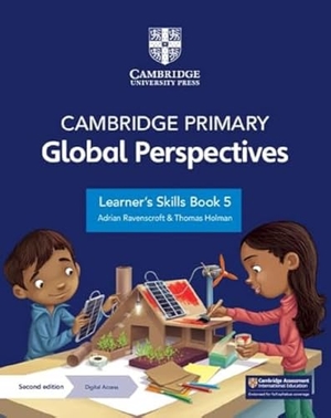 Ravenscroft, Adrian / Thomas Holman. Cambridge Primary Global Perspectives Learner's Skills Book 5 with Digital Access (1 Year). Cambridge University Press, 2024.