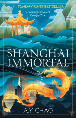 Chao, A. Y.. Shanghai Immortal - A richly told romantic fantasy novel set in Jazz Age Shanghai. Hodder And Stoughton Ltd., 2024.