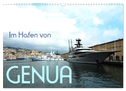 Im Hafen von Genua (Wandkalender 2024 DIN A3 quer), CALVENDO Monatskalender