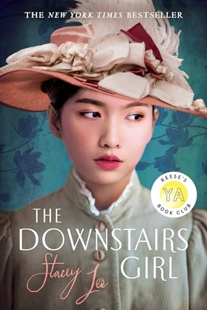 Lee, Stacey. The Downstairs Girl. Penguin LLC  US, 2021.
