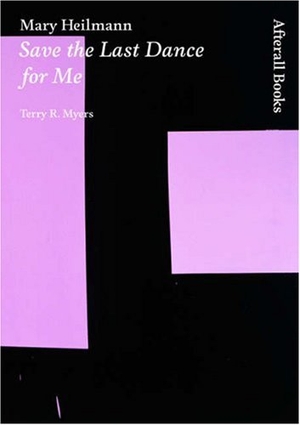 Myers, Terry R. Mary Heilmann - Save the Last Dance for Me. Afterall Books, 2007.