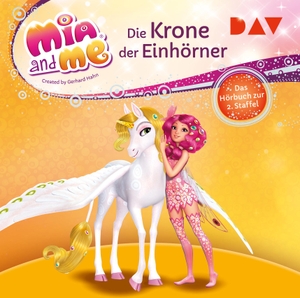 Thilo. Mia and me: Die Krone der Einhörner - Das Hörbuch zur 2. Staffel - Lesung mit Musik mit Rieke Werner. Audio Verlag Der GmbH, 2021.