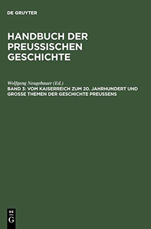 Neugebauer, Wolfgang (Hrsg.). Vom Kaiserreich zum 20. Jahrhundert und Große Themen der Geschichte Preußens. De Gruyter, 2000.