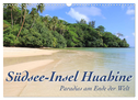 Südsee-Insel Huahine - Paradies am Ende der Welt (Wandkalender 2025 DIN A3 quer), CALVENDO Monatskalender