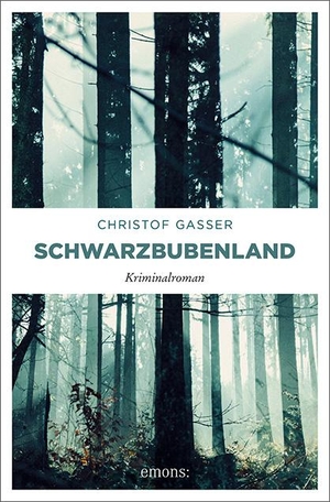 Gasser, Christof. Schwarzbubenland. Emons Verlag, 2017.