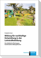 Bildung für nachhaltige Entwicklung in der Lehrkräftebildung
