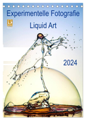 Experimentelle Fotografie Liquid Art (Tischkalender 2024 DIN A5 hoch), CALVENDO Monatskalender