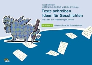 ABC Lernlandschaft 2+ / Texte schreiben: Ideen für Geschichten - Die Kartei zum selbstständigen Arbeiten - Kartei ab Klasse 2. Verlag f.pädag.Medien, 2015.