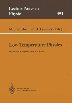 Lemmer, Richard H. / Michael J. R. Hoch (Hrsg.). Low Temperature Physics - Proceedings of the Summer School, Held at Blydepoort, Eastern Transvaal, South Africa, 15¿25 January 1991. Springer Berlin Heidelberg, 2014.