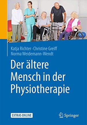 Richter, Katja / Greiff, Christine et al. Der ältere Mensch in der Physiotherapie. Springer, 2016.