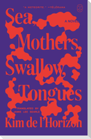 Sea, Mothers, Swallow, Tongues