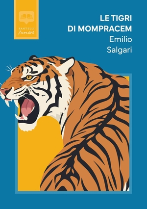 Salgari, Emilio. Le tigri di Mompracem. Santelli Editore, 2026.