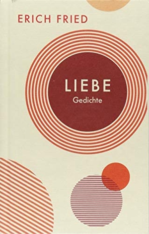 Fried, Erich. Liebe - Gedichte. Wagenbach Klaus GmbH, 2018.