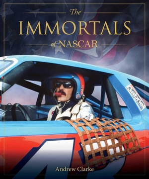 Clarke, Andrew. The Immortals of Nascar. Rockpool Publishing, 2026.