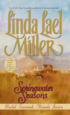 Miller, Linda Lael. Springwater Seasons. Gallery Books, 2026.