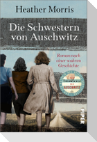 Die Schwestern von Auschwitz