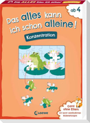 Das alles kann ich schon alleine! Konzentration