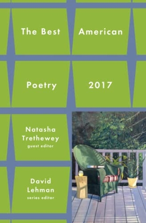 Lehman, David / Natasha Trethewey. Best American Poetry 2017. Scribner Book Company, 2017.