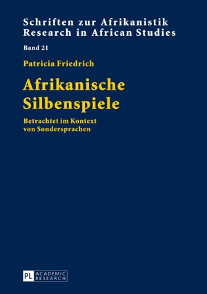 Patricia Friedrich. Afrikanische Silbenspiele - Betrachtet im Kontext von Sondersprachen. Peter Lang GmbH, Internationaler Verlag der Wissenschaften, 2014.