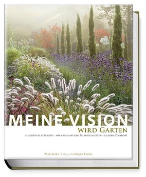 Janke, Peter. Meine Vision wird Garten - Ganzjährig attraktiv - mit nachhaltigen Pflanzkonzepten für jeden Standort. Becker Joest Volk Verlag, 2012.