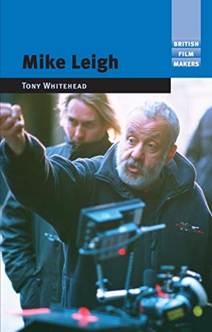 Whitehead, Tony. Mike Leigh. Manchester University Press, 2012.