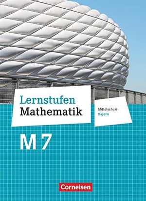 Berkemeier, Helga / Braunmiller, Walter et al. Lernstufen Mathematik 7. Jahrgangsstufe - Mittelschule Bayern. Für M-Klassen - Schülerbuch. Cornelsen Verlag GmbH, 2019.