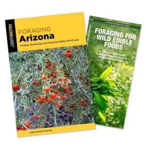 Nyerges, Christopher / James Kavanagh. Foraging Arizona Guidebook and Folding Pocket Guide Bundle - Finding, Identifying, and Preparing Edible Wild Foods in Arizona. Globe Pequot Publishing, 2026.