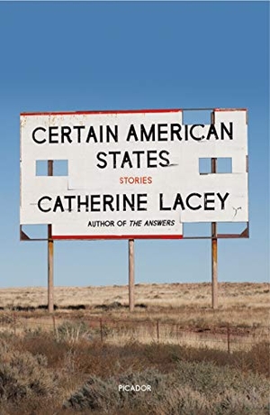 Lacey, Catherine. Certain American States. St. Martins Press-3PL, 2019.