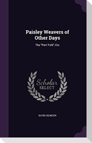Paisley Weavers of Other Days