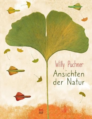 Puchner, Willy. Ansichten der Natur. NordSüd Verlag AG, 2025.