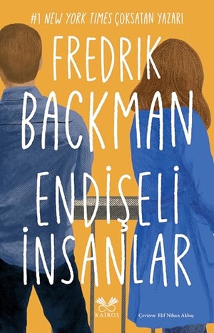 Backman, Fredrik. Endiseli Insanlar. Kairos Kitap, 2024.