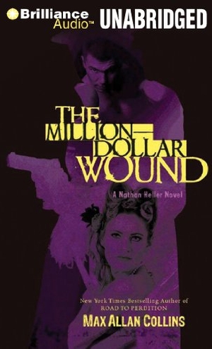 Collins, Max Allan. The Million-Dollar Wound. Audio Holdings, 2012.