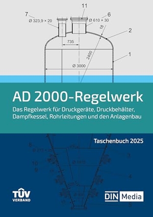 TÜV-Verband e. V. (Hrsg.). AD 2000-Regelwerk - Taschenbuch - Ausgabe 2025. DIN Media Verlag, 2025.