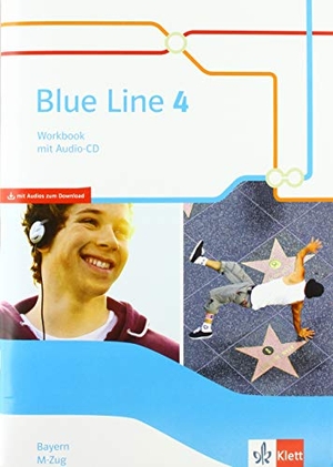 Blue Line 4 M-Zug. Workbook mit Audios Klasse 8. Ausgabe Bayern - Workbook mit Audios Klasse 8. Klett Ernst /Schulbuch, 2020.
