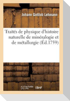 Traités de physique d'histoire naturelle de minéralogie et de métallurgie traité