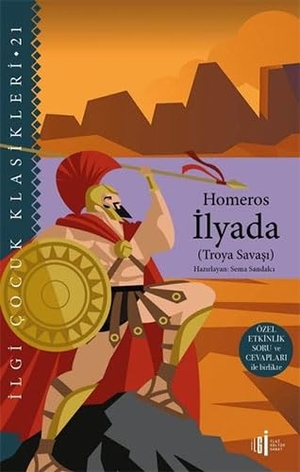 Homeros. Ilyada. Ilgi Kültür Sanat Yayincilik, 2020.