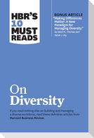 Hbr's 10 Must Reads on Diversity (with Bonus Article Making Differences Matter: A New Paradigm for Managing Diversity by David A. Thomas and Robin J. Ely)