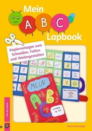 Blumhagen, Doreen. Mein ABC-Lapbook - Kopiervorlagen zum Schneiden, Falten und Weitergestalten. Verlag an der Ruhr GmbH, 2018.
