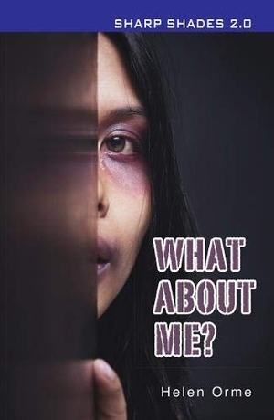 Orme Helen. What About Me (Sharp Shades). Ransom Publishing, 2019.