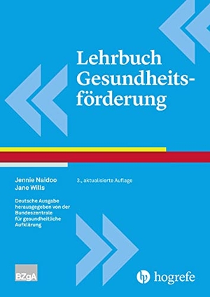 Naidoo, Jennie / Jane Wills. Lehrbuch Gesundheitsförderung. Hogrefe AG, 2019.