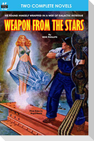 Weapon from the Stars & The Earth War