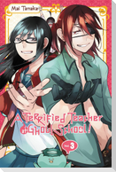 A Terrified Teacher at Ghoul School!, Vol. 3